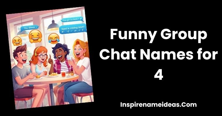 Funny Group Chat Names for 4