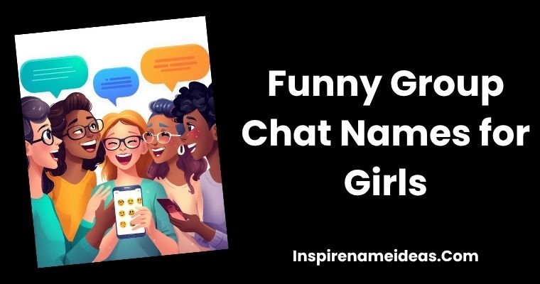 Funny Group Chat Names for Girls