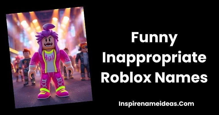 Funny Inappropriate Roblox Names