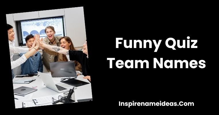 Funny Quiz Team Names