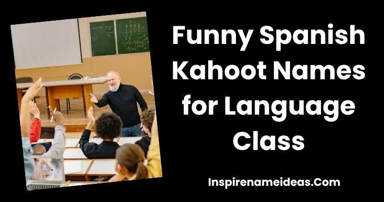 Funny Spanish Kahoot Names for Language Class