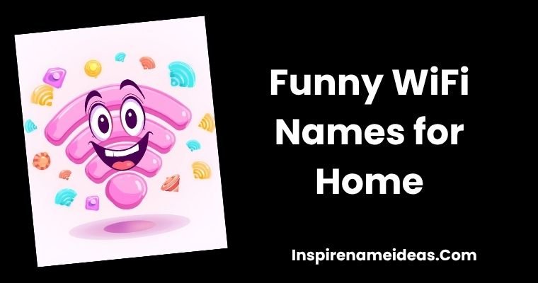 Funny WiFi Names for Home