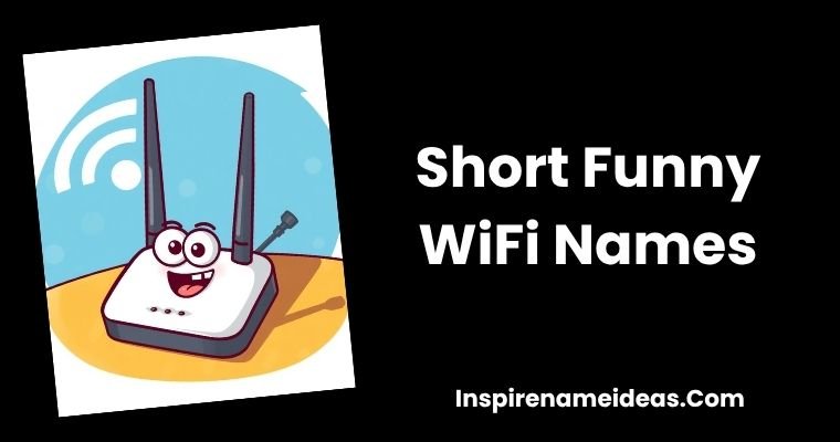 Short Funny WiFi Names