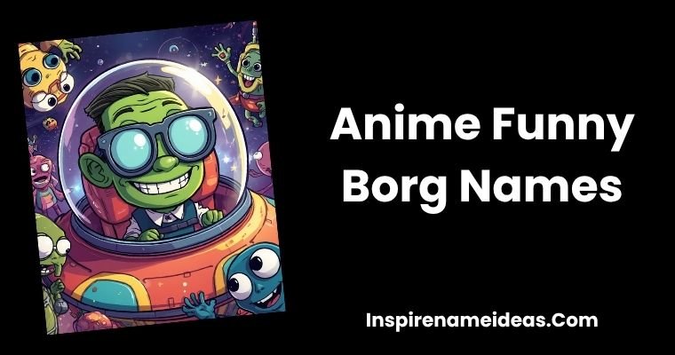 Anime Funny Borg Names