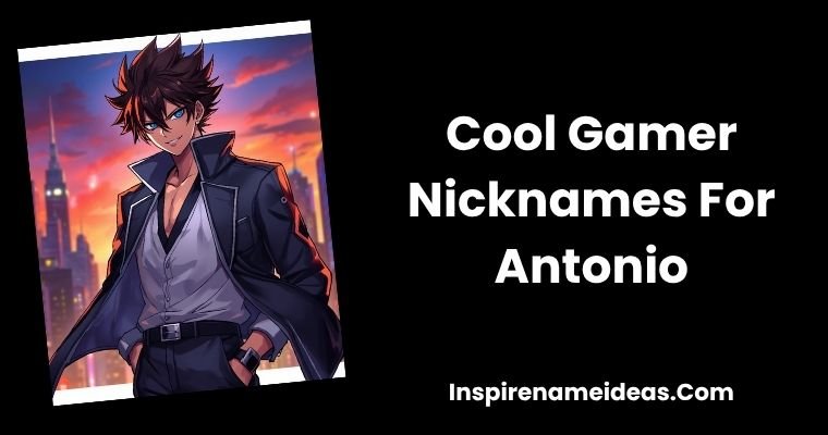 Cool Gamer Nicknames For Antonio
