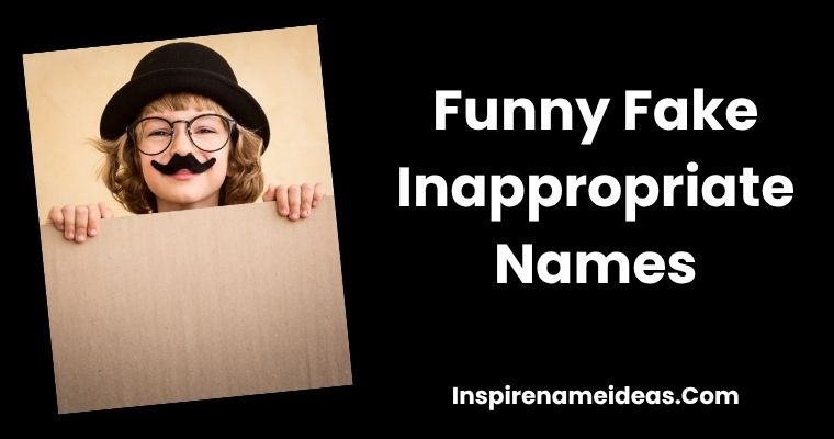 Funny Fake Inappropriate Names