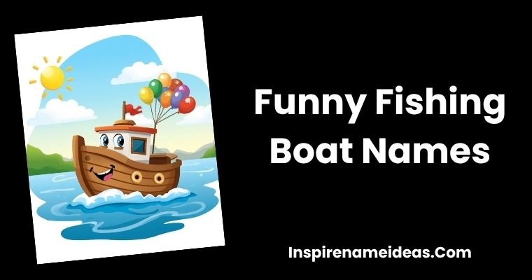 Funny Fishing Boat Names