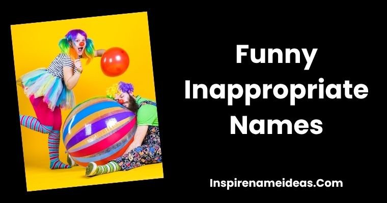 Funny Inappropriate Names