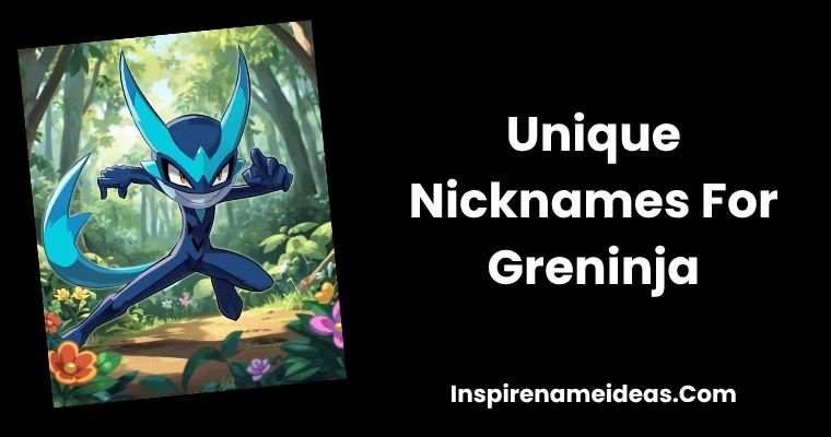 Unique Nicknames For Greninja