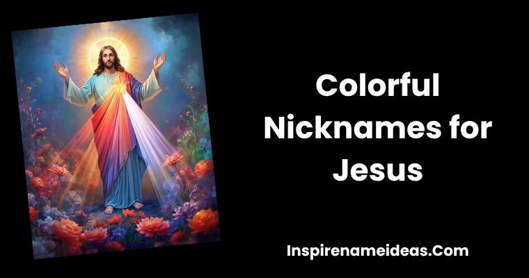 Colorful Nicknames for Jesus