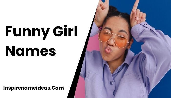 Funny Girl Names